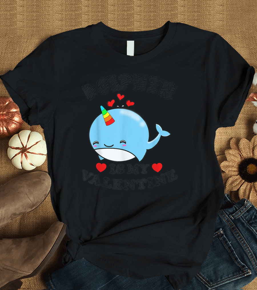 Dolphin Is My Valentine with Kawaii Unicorn Whale and Hearts T-Shirt