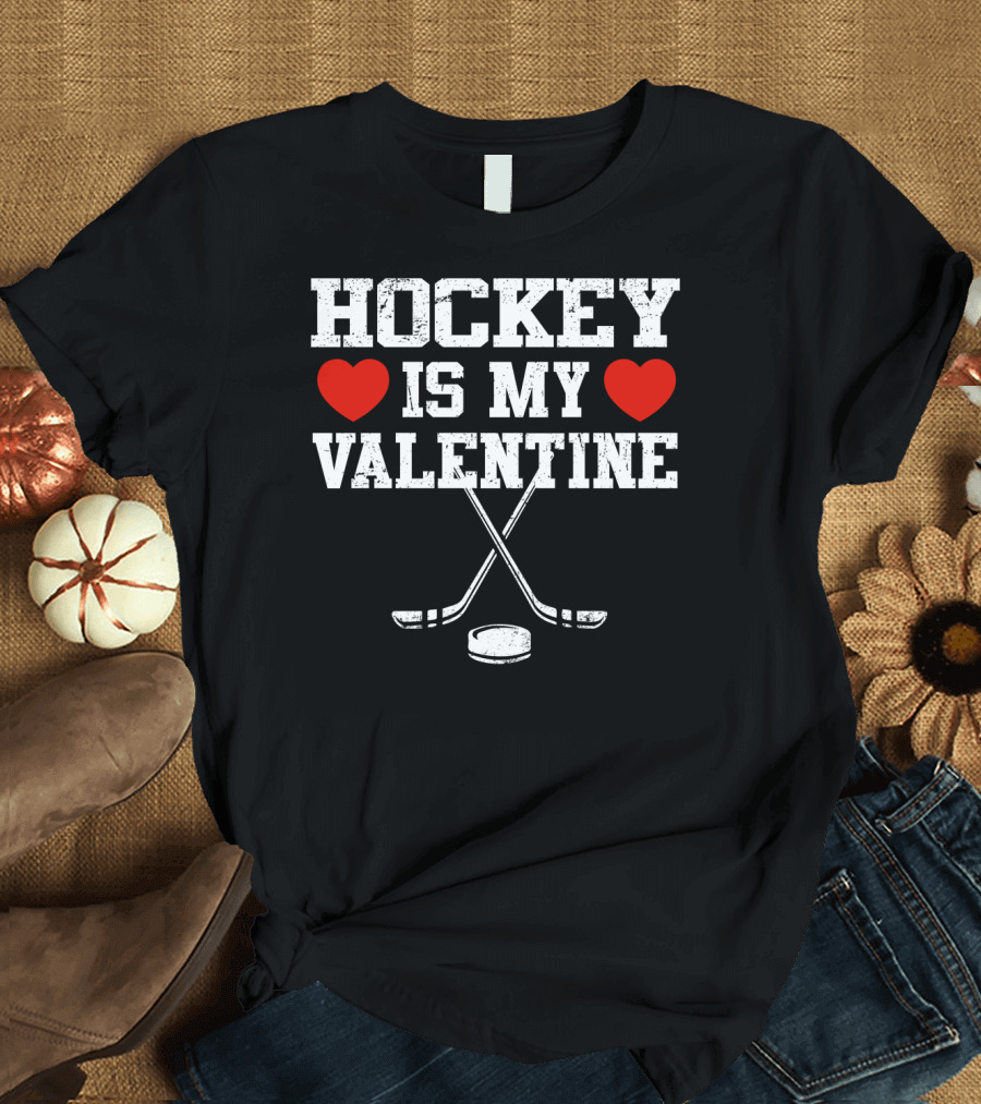 Hockey Is My Valentine Heart Hockey Sticks Puck T-Shirt