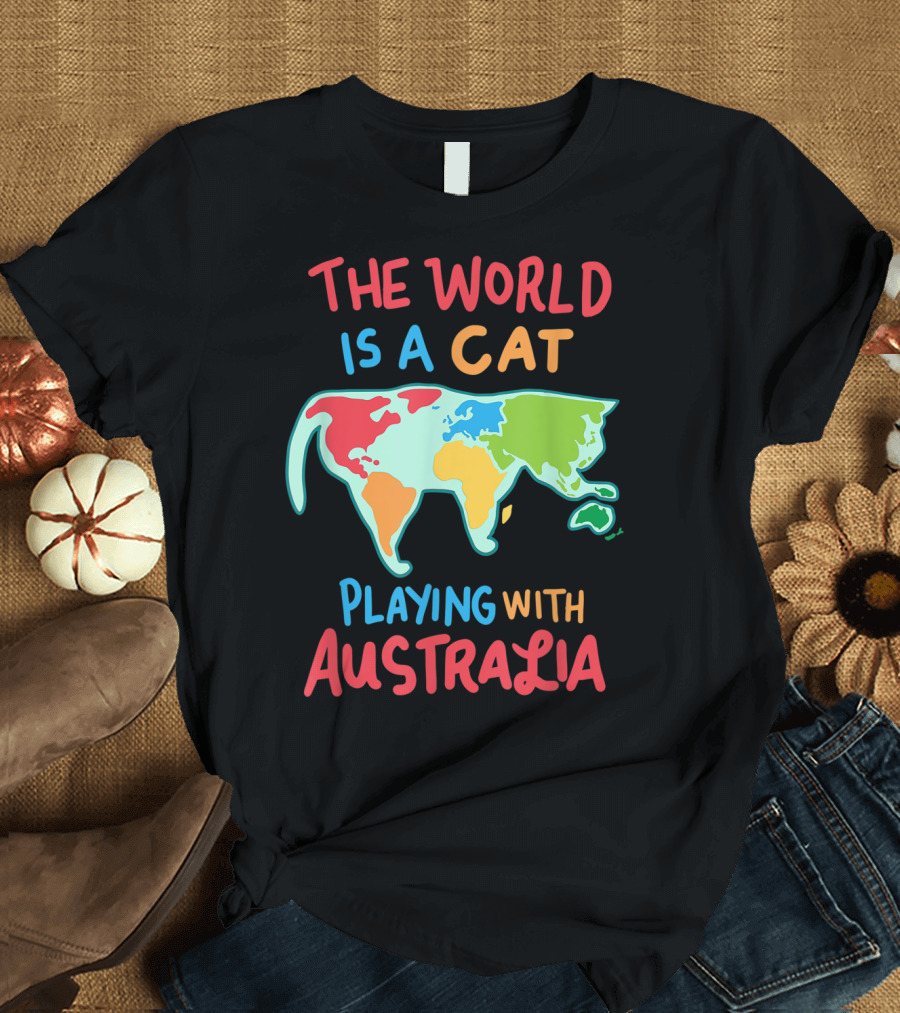 The World Is a Cat Playing with Australia Colorful Map Cat Shape T-Shirt