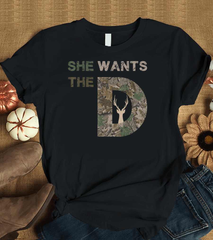 She Wants The D Deer Hunting Camo Antlers T-Shirt