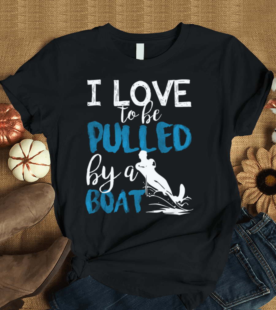 I Love To Be Pulled By A Boat Water Skiing Enthusiast Vintage T-Shirt