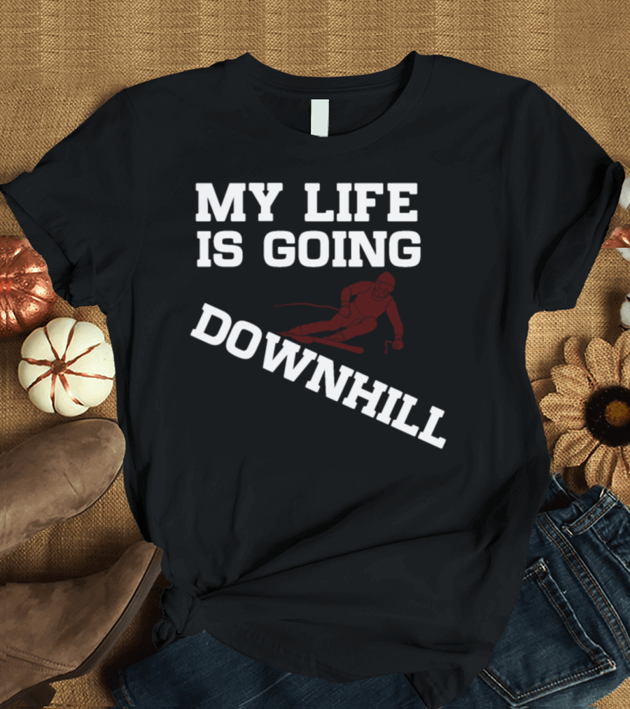 My Life Is Going Downhill Ski Basics T-Shirt