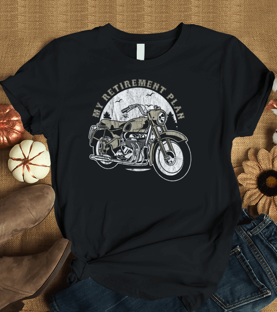 Distressed Vintage My Retirement Plan Motorcycle Adventure T-Shirt