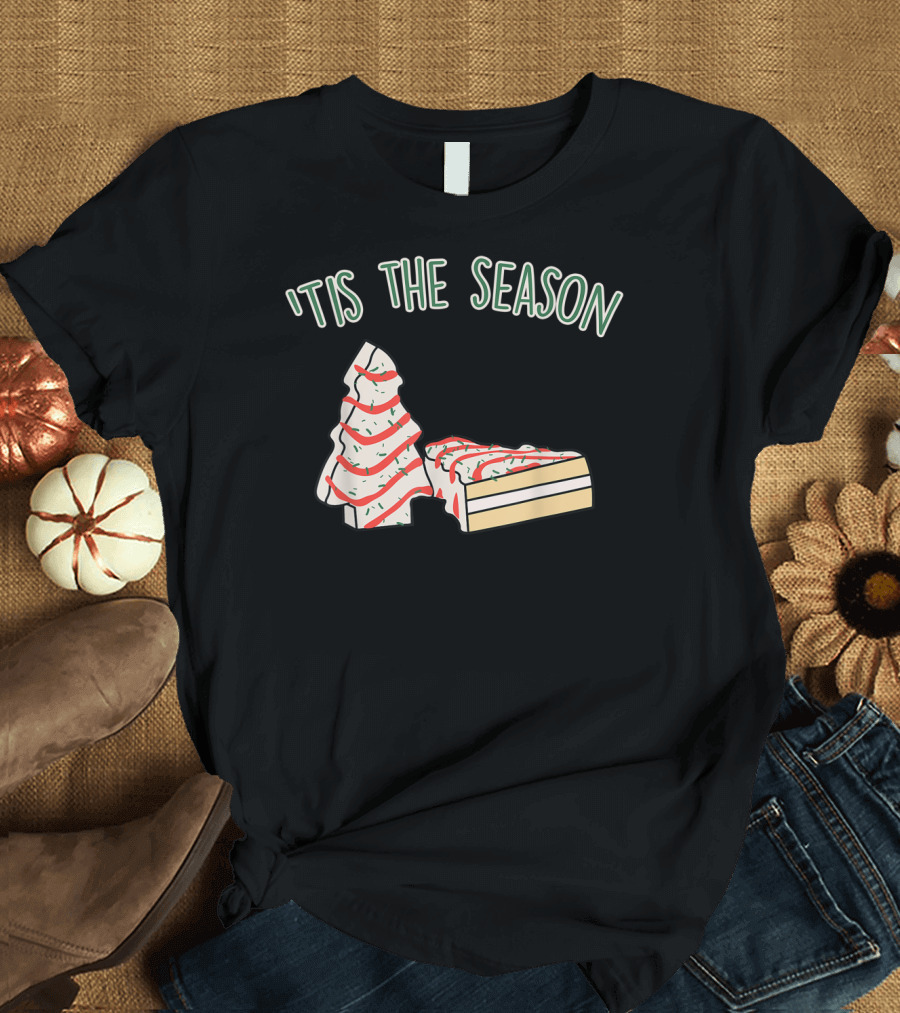 'Tis The Season Holiday Christmas Tree and Snack Cake T-Shirt