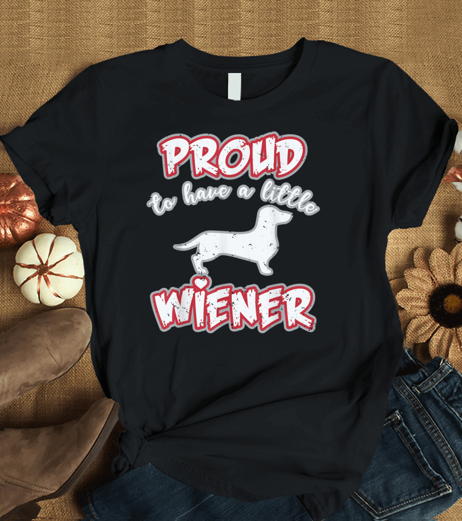 Proud to Have a Little Wiener Dog Silhouette Funny T-Shirt