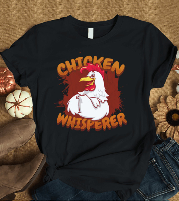 T-Shirt: Chicken Whisperer Funny Farmer Rooster Humor T-Shirt Chicken Whisperer Funny Farmer Rooster Humor T-Shirt