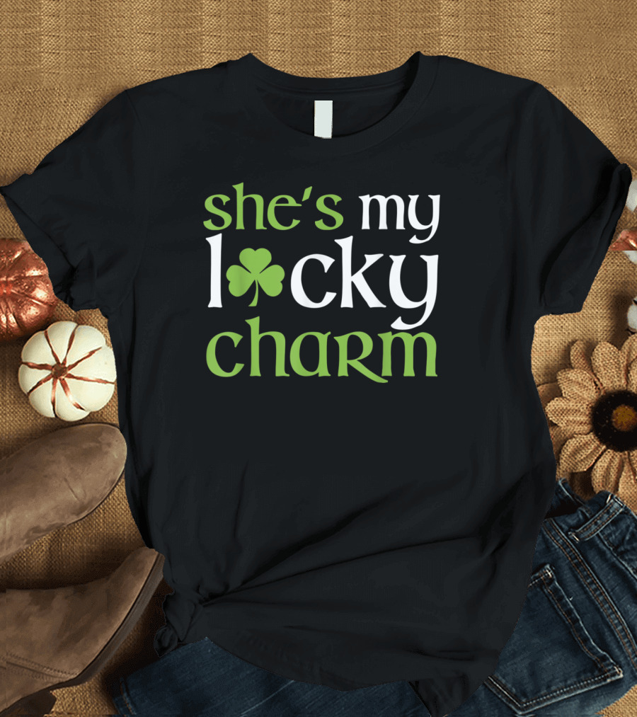 She's My Lucky Charm Shamrock St Patricks T-Shirt