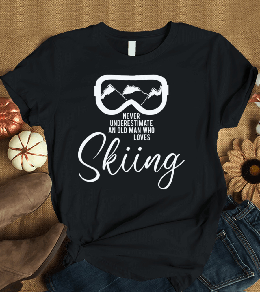 Never Underestimate An Old Man Who Loves Skiing Winter Sports T-Shirt