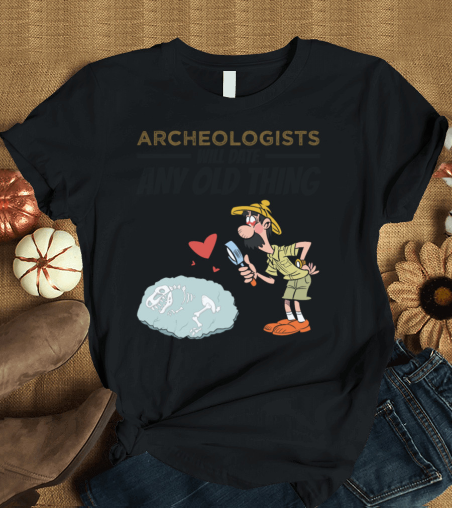 Archeologists Will Date Any Old Thing Cartoon Character with Magnifying Glass and Love Hearts T-Shirt