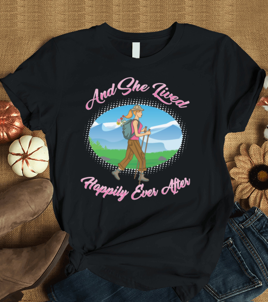 And She Lived Happily Ever After Hiking in the Mountains T-Shirt