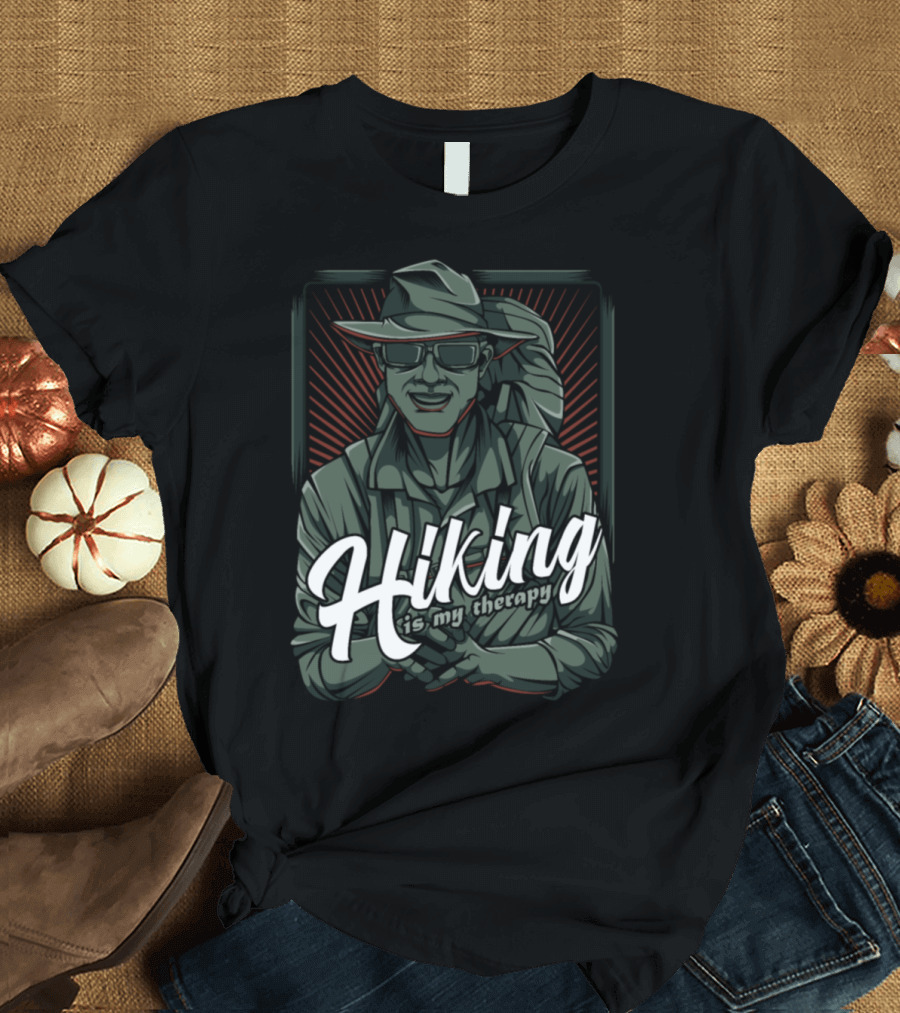 Hiking Is My Therapy Funny Sayings Hikers Happy Outdoorsman T-Shirt