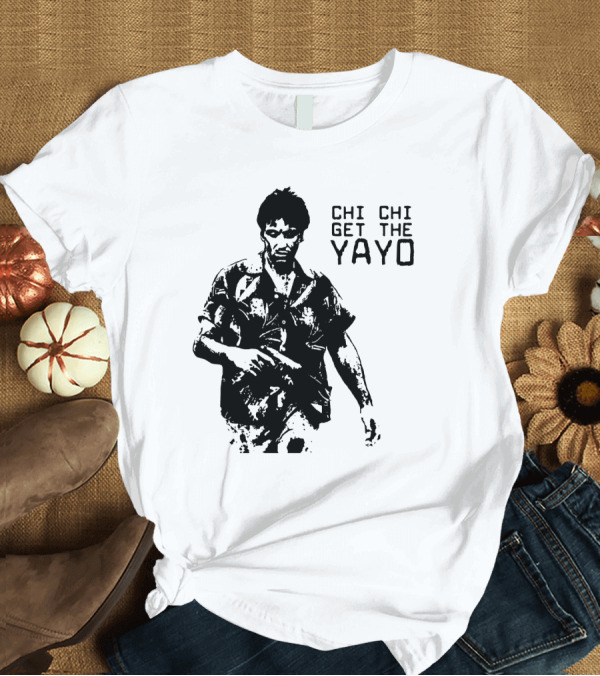 T-Shirt: Scarface Chi Chi Get the Yayo Iconic Scene T-Shirt Scarface Chi Chi Get the Yayo Iconic Scene T-Shirt