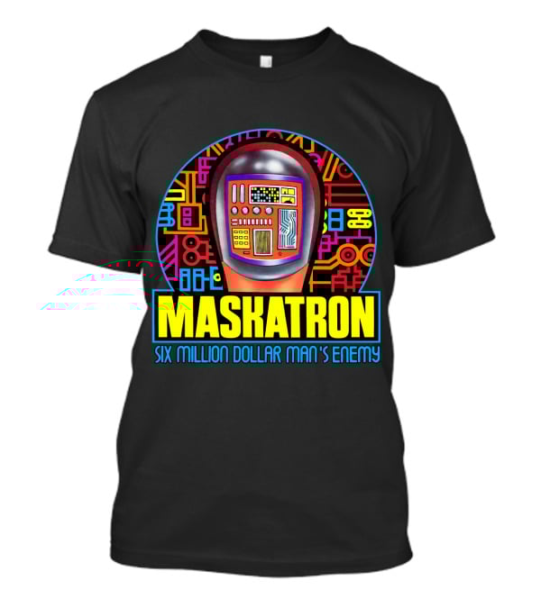 MASKATRON SIX MILLION DOLLAR MAN'S ENEMY T-Shirt