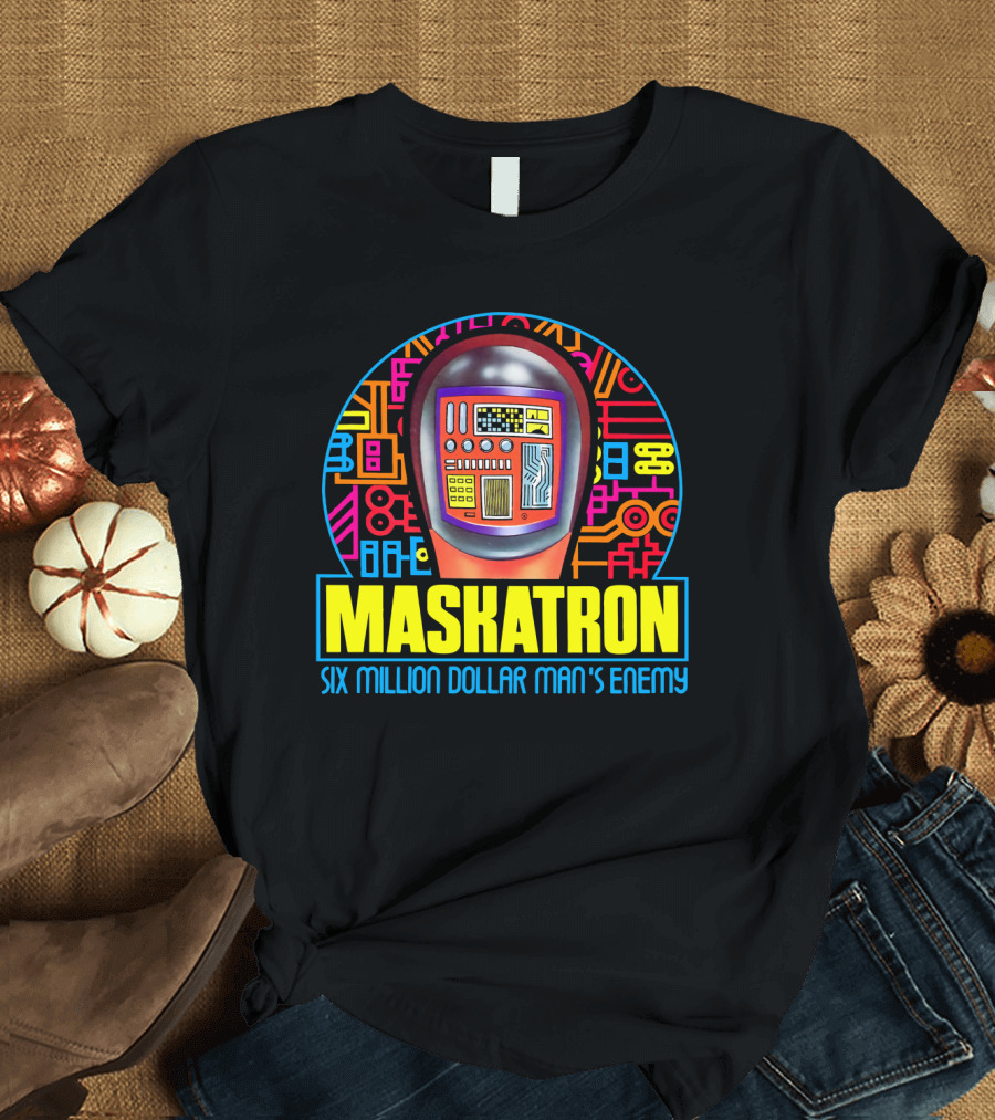 MASKATRON SIX MILLION DOLLAR MAN'S ENEMY T-Shirt