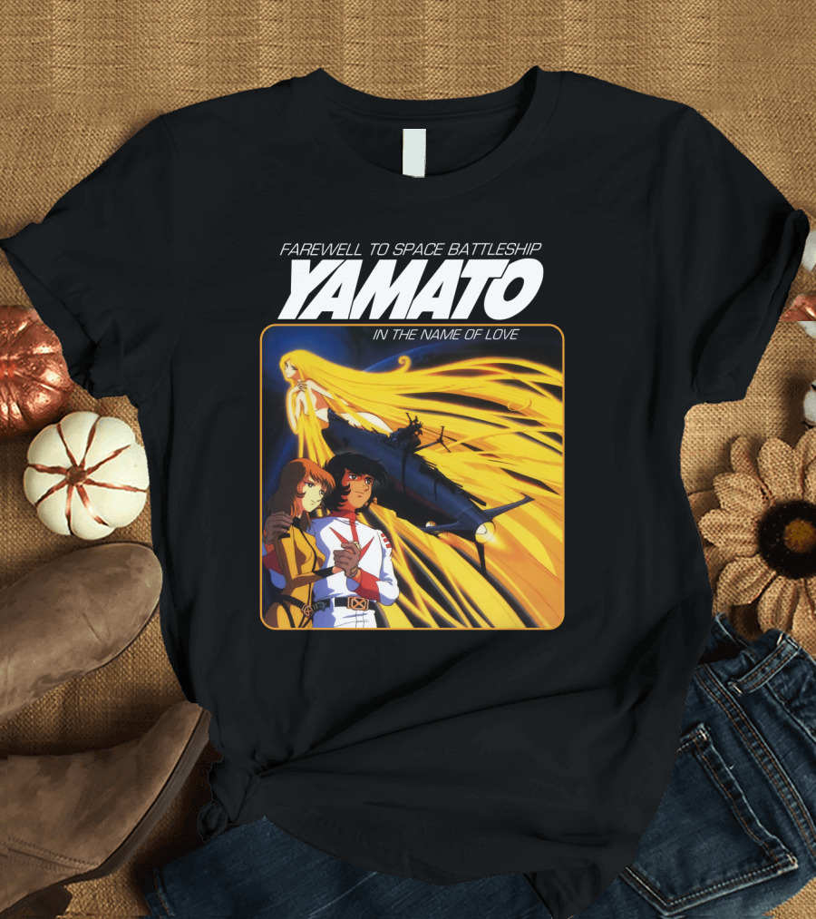 Farewell to Space Battleship Yamato in the Name of Love T-Shirt