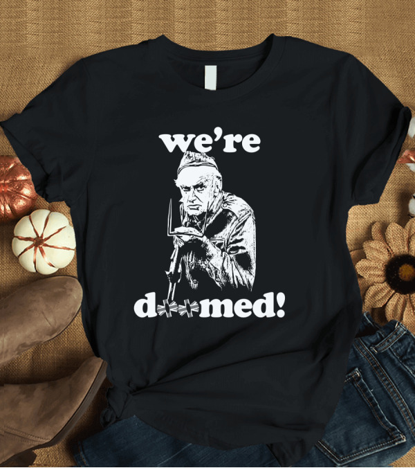 T-Shirt: We're Doomed Dad's Army Classic Pose T-Shirt We're Doomed Dad's Army Classic Pose T-Shirt