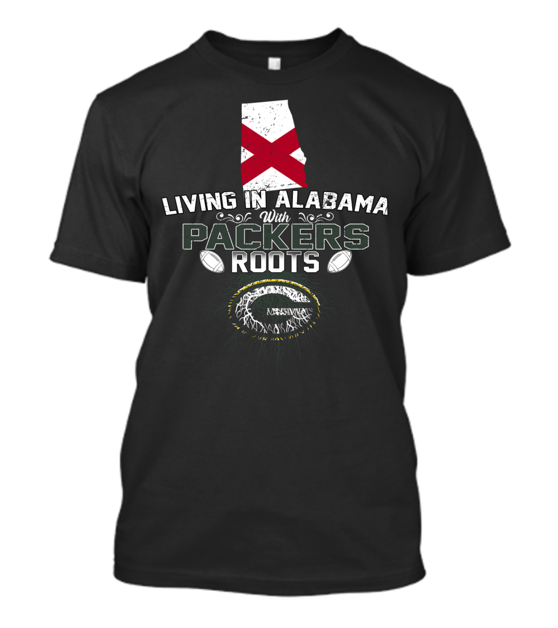 Living In Alabama With Green Bay Packers Football Roots T-Shirt