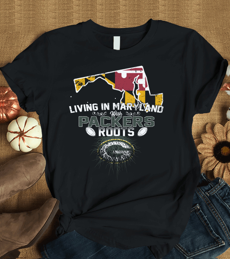 Living in Maryland With Green Bay Packers Roots Featuring Maryland Flag Map and Football Elements T-Shirt