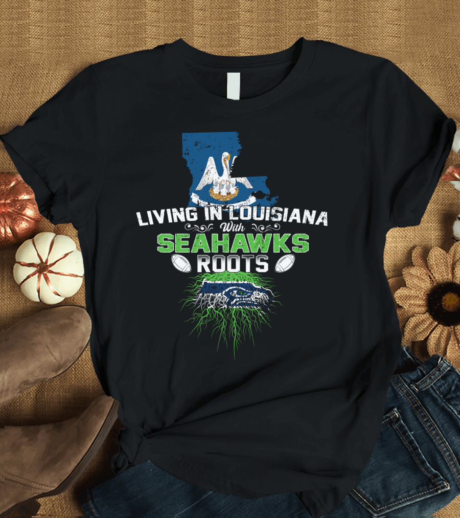Living in Louisiana with SEAHAWKS Roots Map Pelican Football T-Shirt