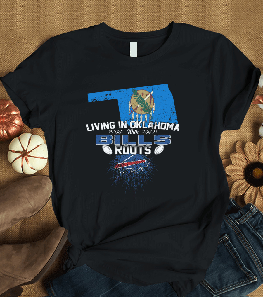 Living In Oklahoma With Bills Roots Oklahoma Flag Football Team Heritage T-Shirt