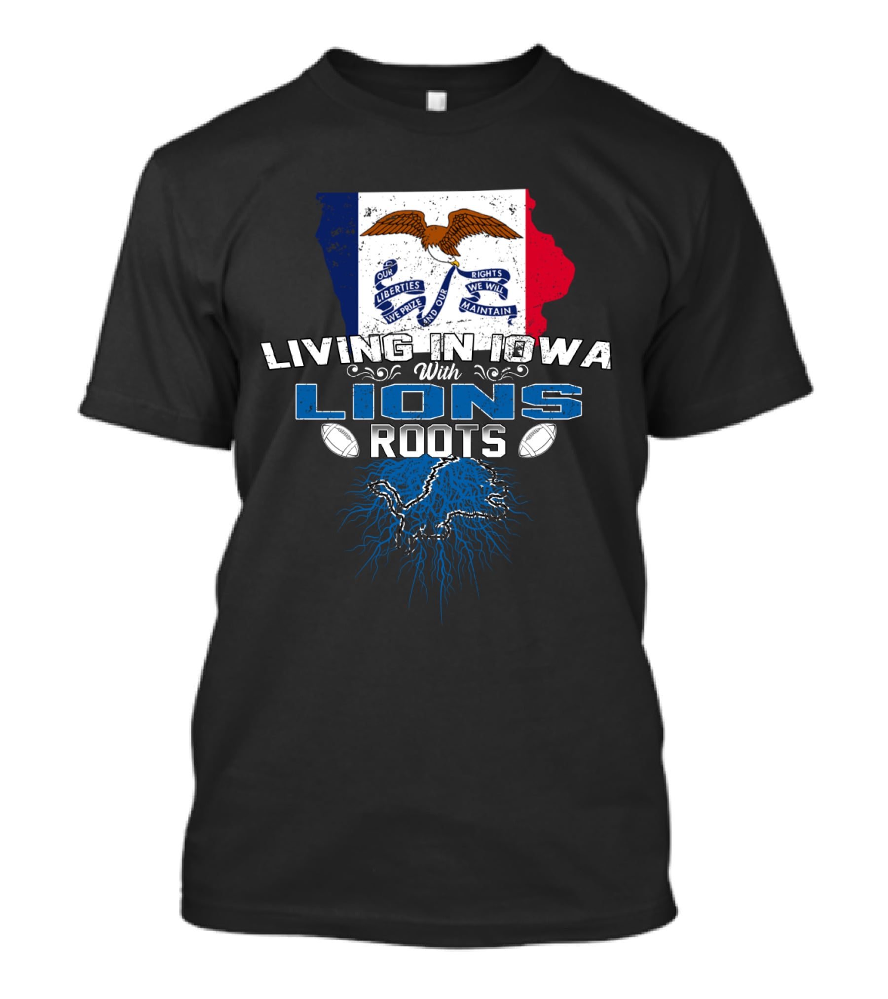 Living In Iowa With Detroit Lions Roots Flag Football T-Shirt