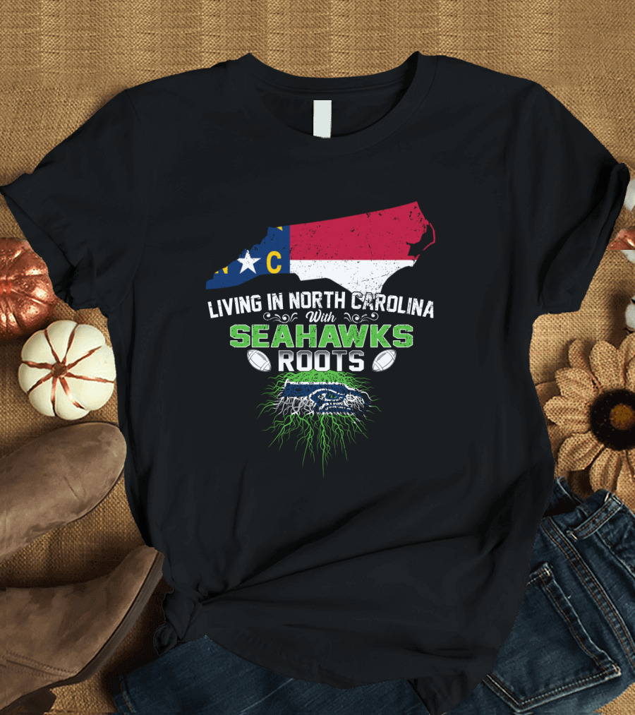 Living in North Carolina with Seahawks Roots NC Map T-Shirt