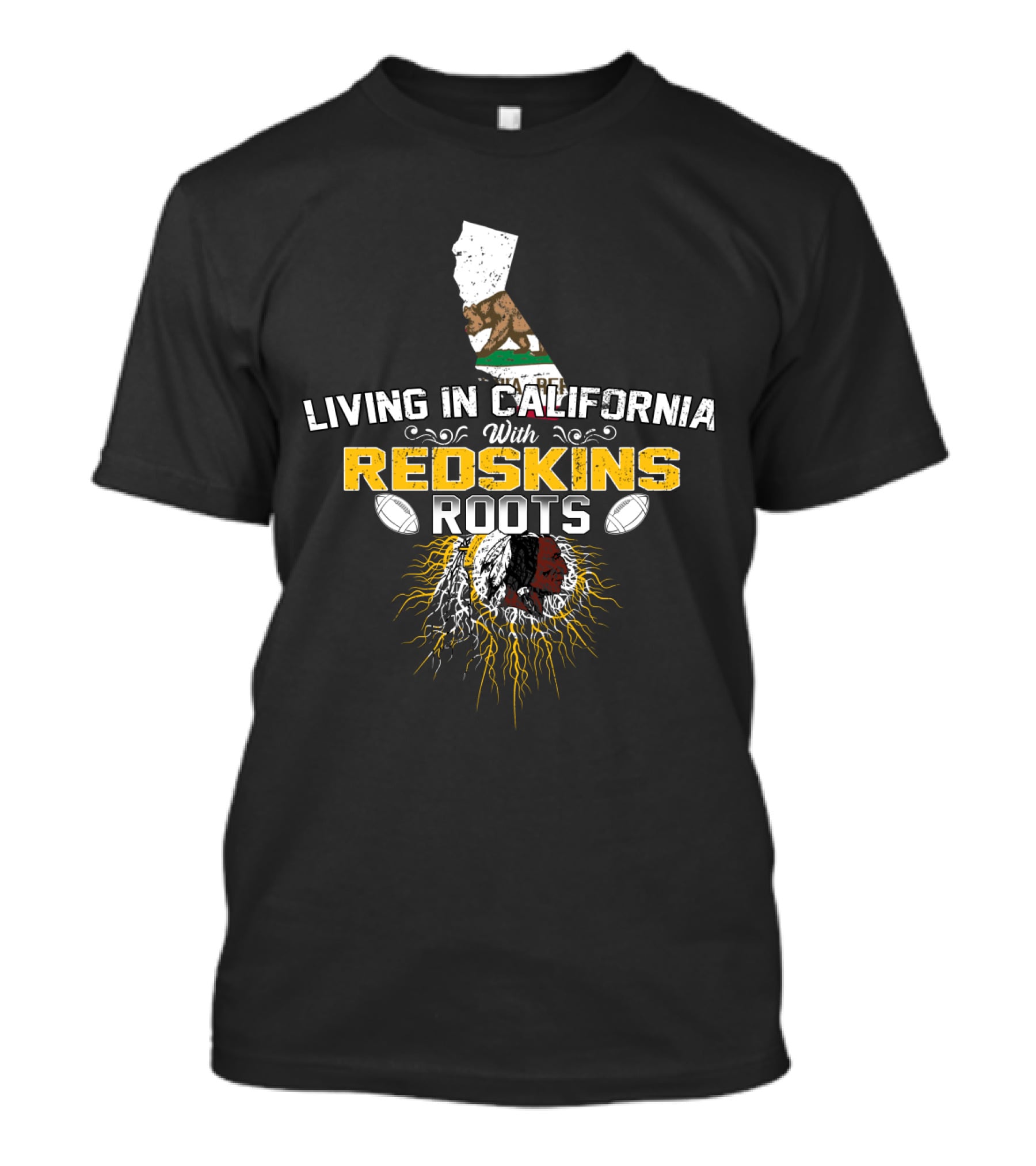 Living In California With Redskins Roots California Flag Football Icon Roots T-Shirt