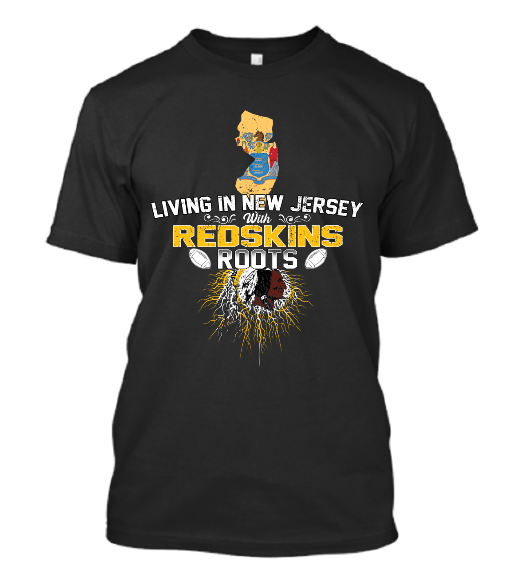 Living In New Jersey With Redskins Roots Washington Logo Football Heritage T-Shirt