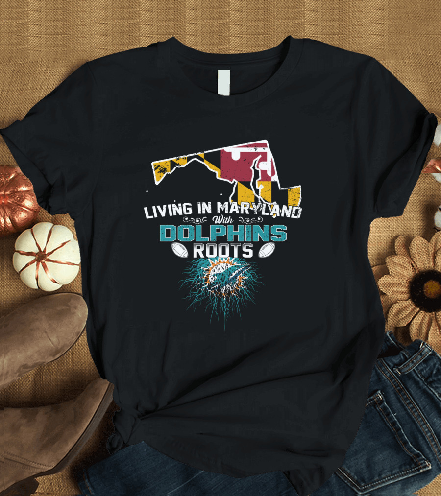 Living In Maryland With Miami Dolphins Roots Maryland Flag Map T-Shirt