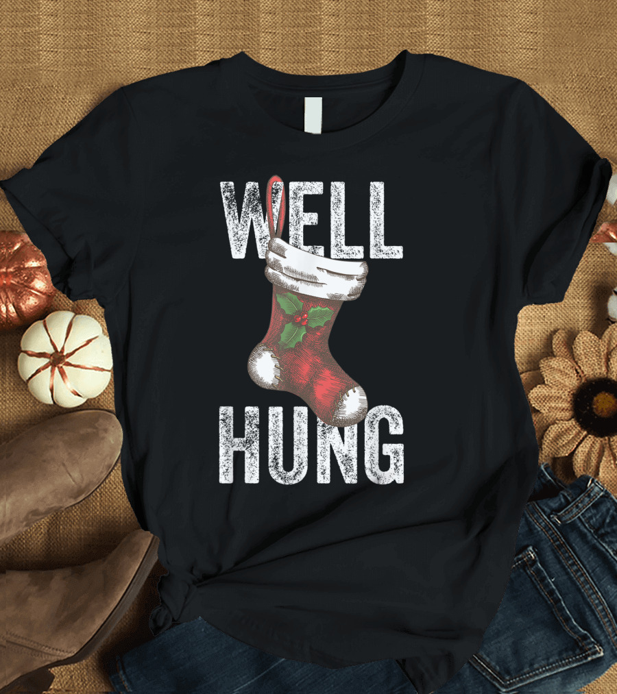 Well Hung Christmas Stocking with Holly T-Shirt