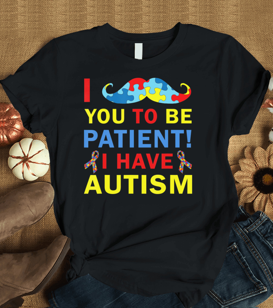 I Mustache You to Be Patient I Have Autism Puzzle T-Shirt