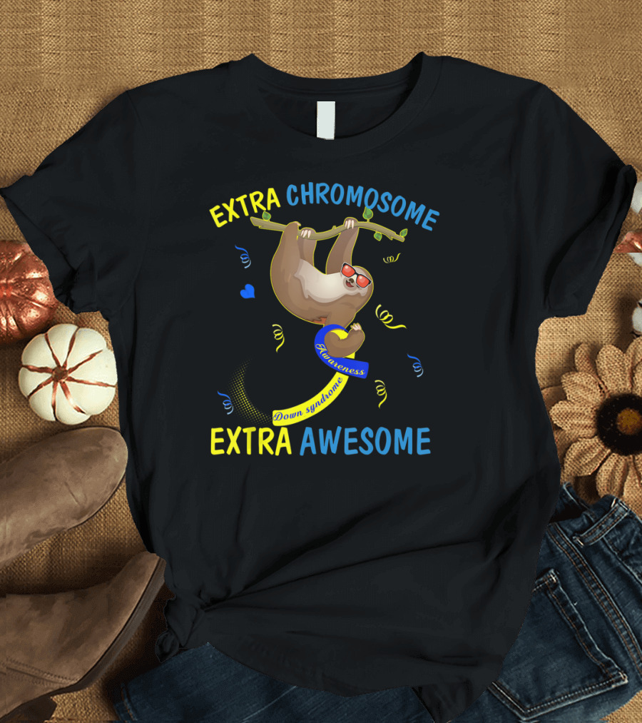 Extra Chromosome Extra Awesome Down Syndrome Awareness Sloth T-Shirt