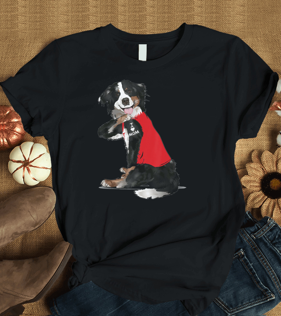 Bernese Mountain Dog I Love Mom Tattoo T-Shirt