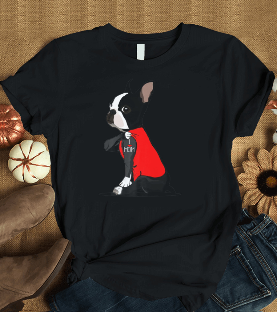 Boston Terrier I Love Mom Tattoo T-Shirt