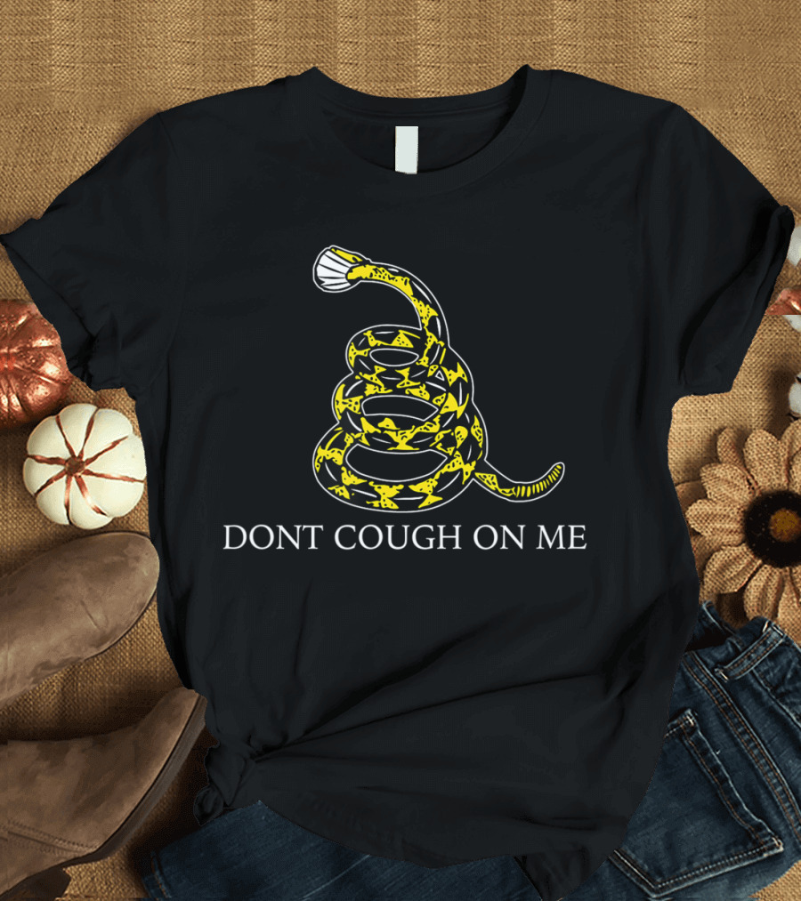 Dont Cough On Me Gadsden Flag Snek T-Shirt