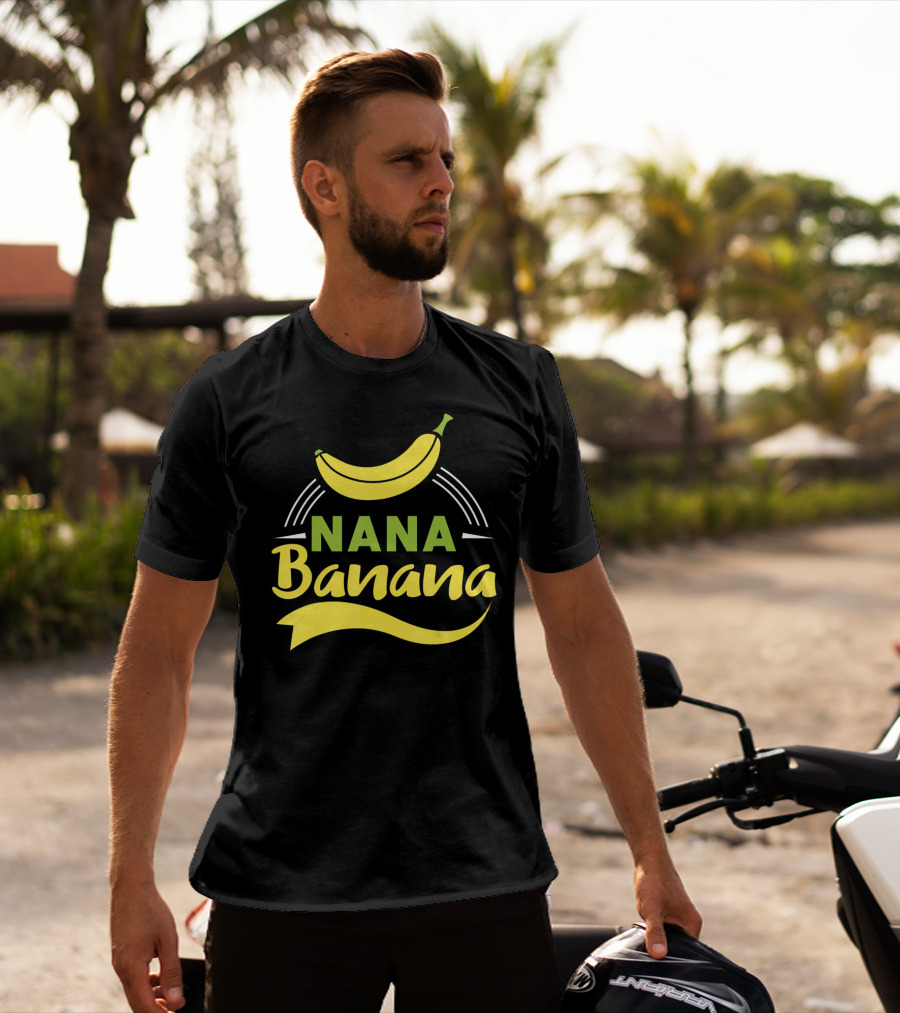 Nana Banana Funny Nana Banana T-Shirt