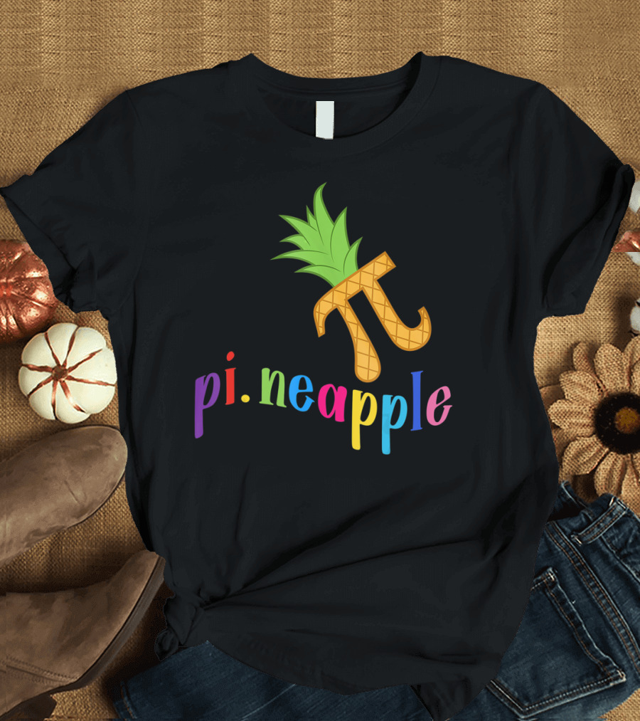 Pi-neapple Cute Pineapple Pi Day T-Shirt