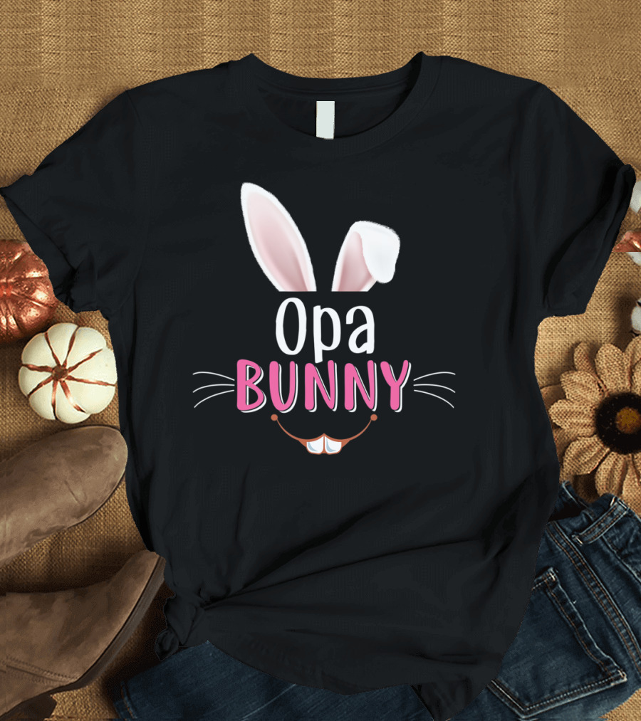 Opa Bunny Rabbit Ears Whiskers Easter T-Shirt