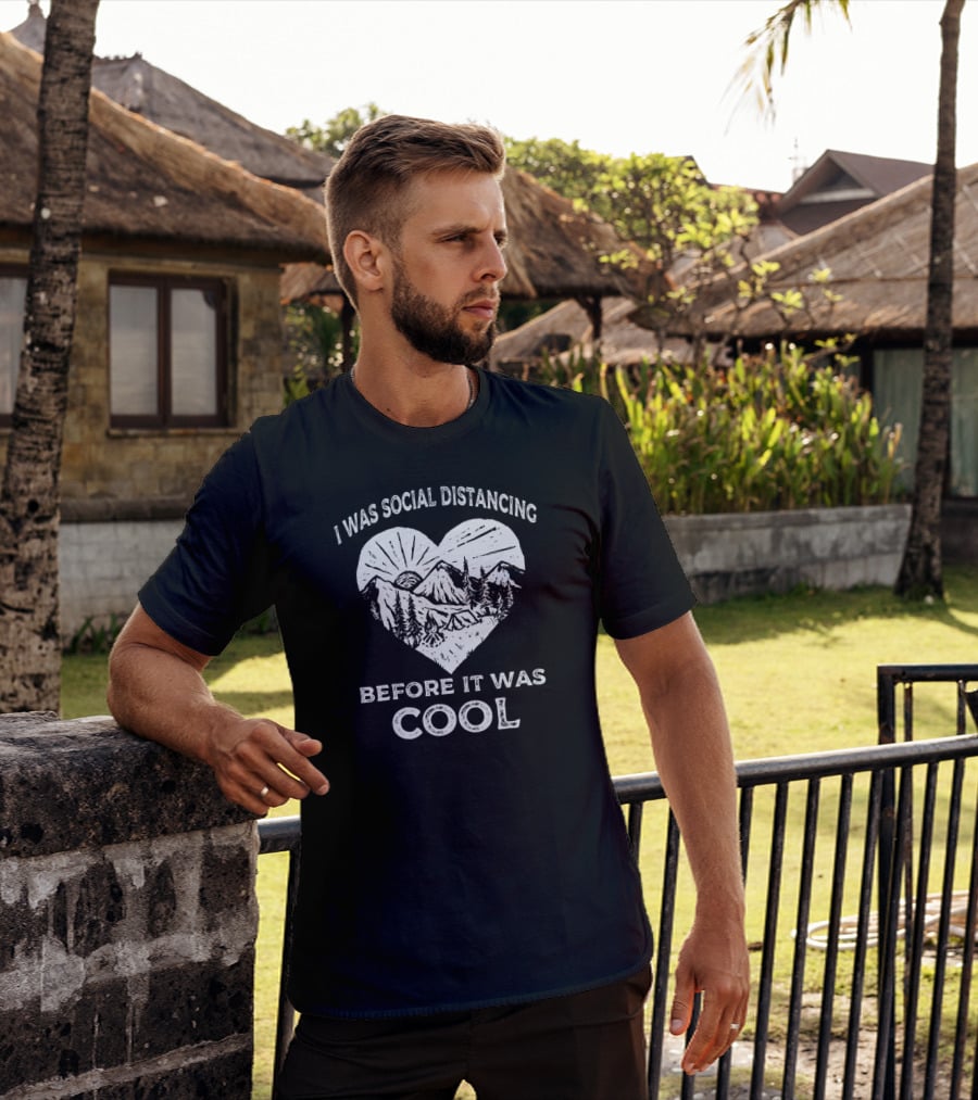 I Was Social Distancing Before It Was Cool Camping Mountains Heart T-Shirt