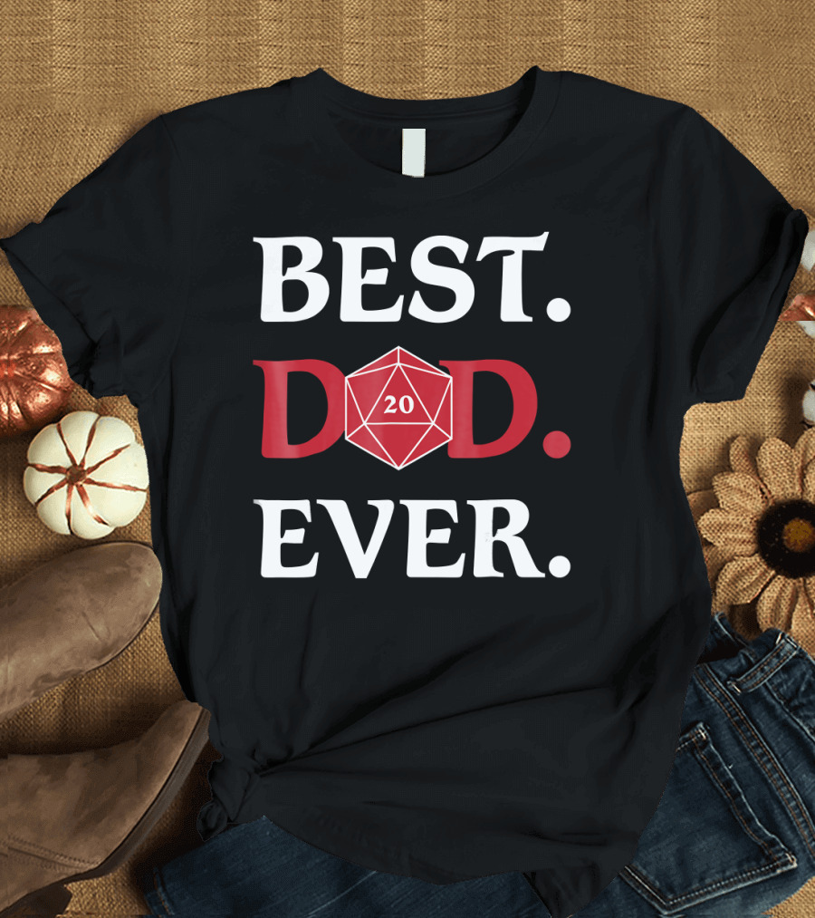 Best Dad Ever DnD 20 Sided Dice Role T-Shirt