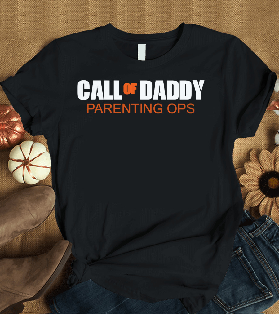 CALL OF DADDY PARENTING OPS T-Shirt