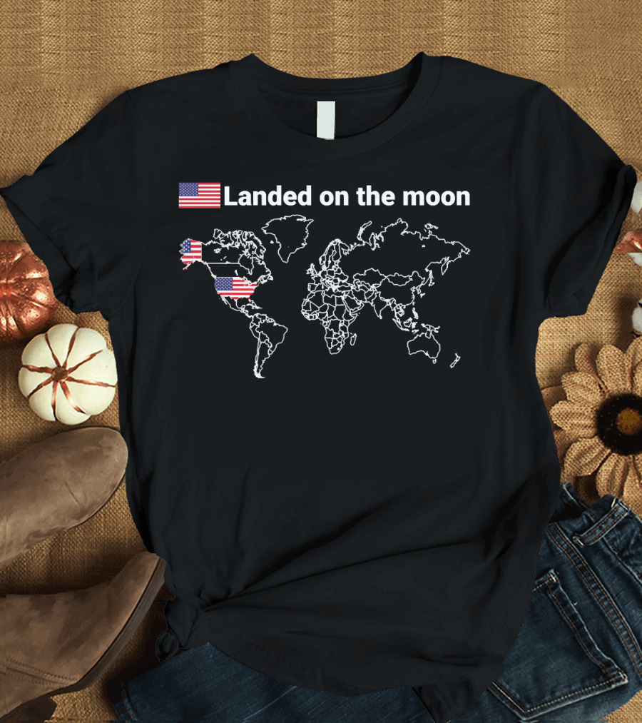 Landed on the Moon American Flag World Map T-Shirt
