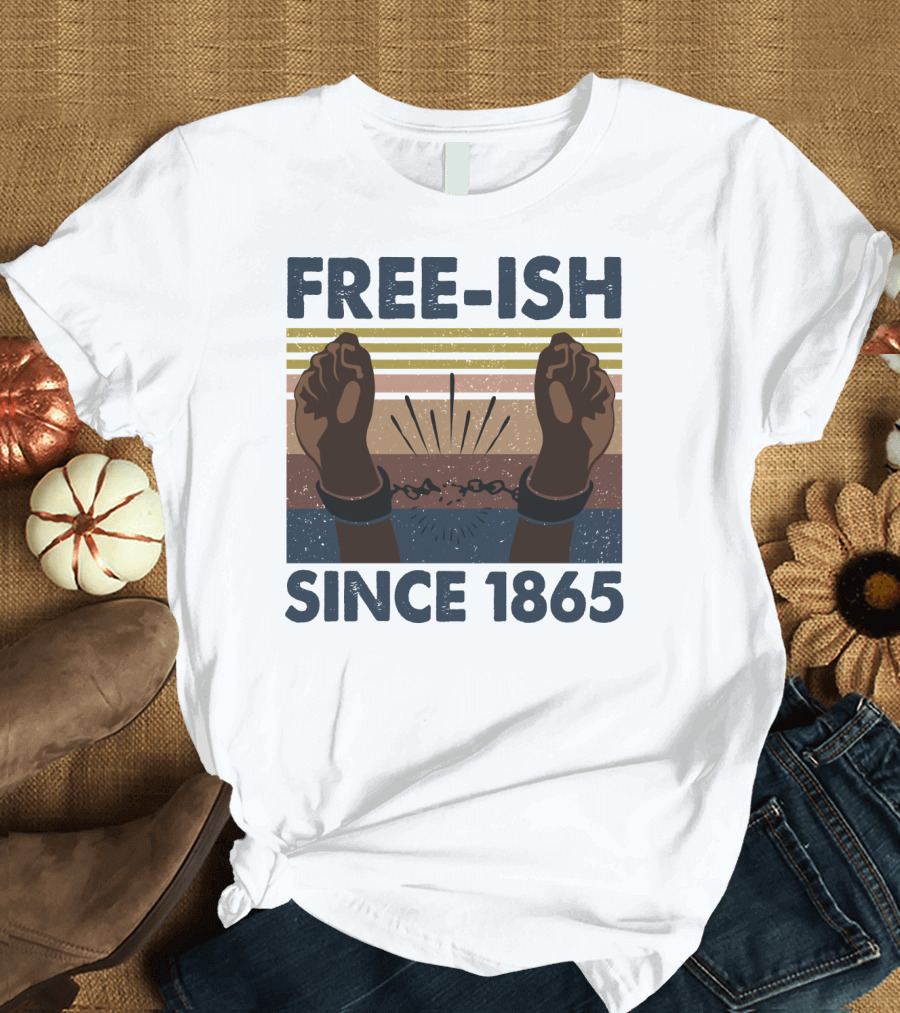 Freeish Since 1865 Vintage Black Day Fists Breaking Chains Retro Stripes T-Shirt