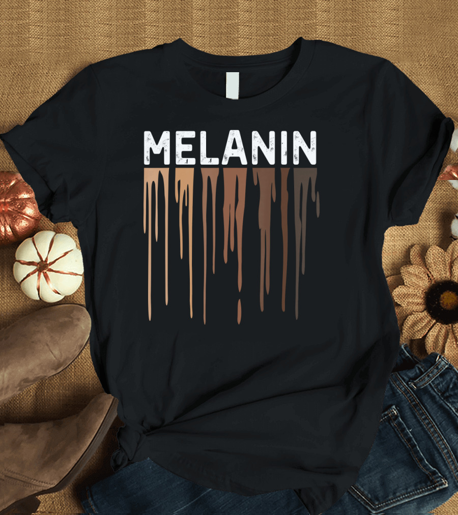 Drippin Melanin Pride Black History Melanin T-Shirt