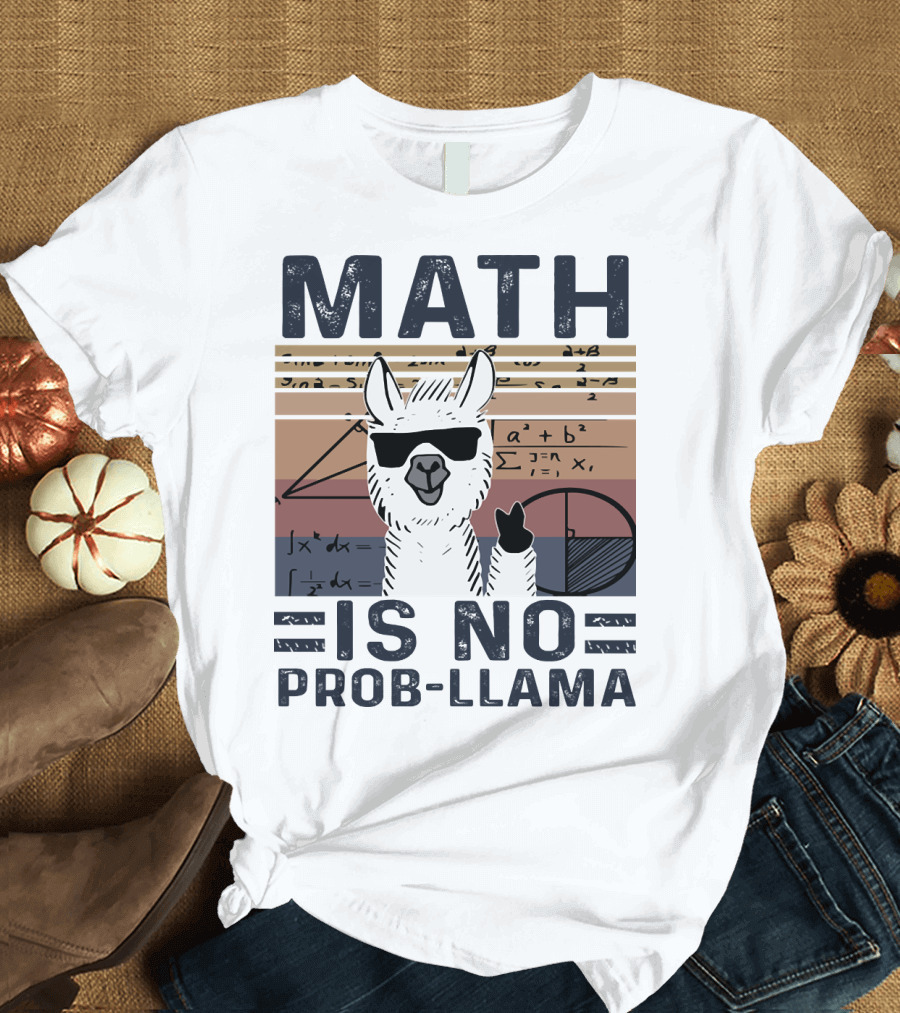 Math Is No Prob-Llama Funny Algebra Llama with Sunglasses T-Shirt