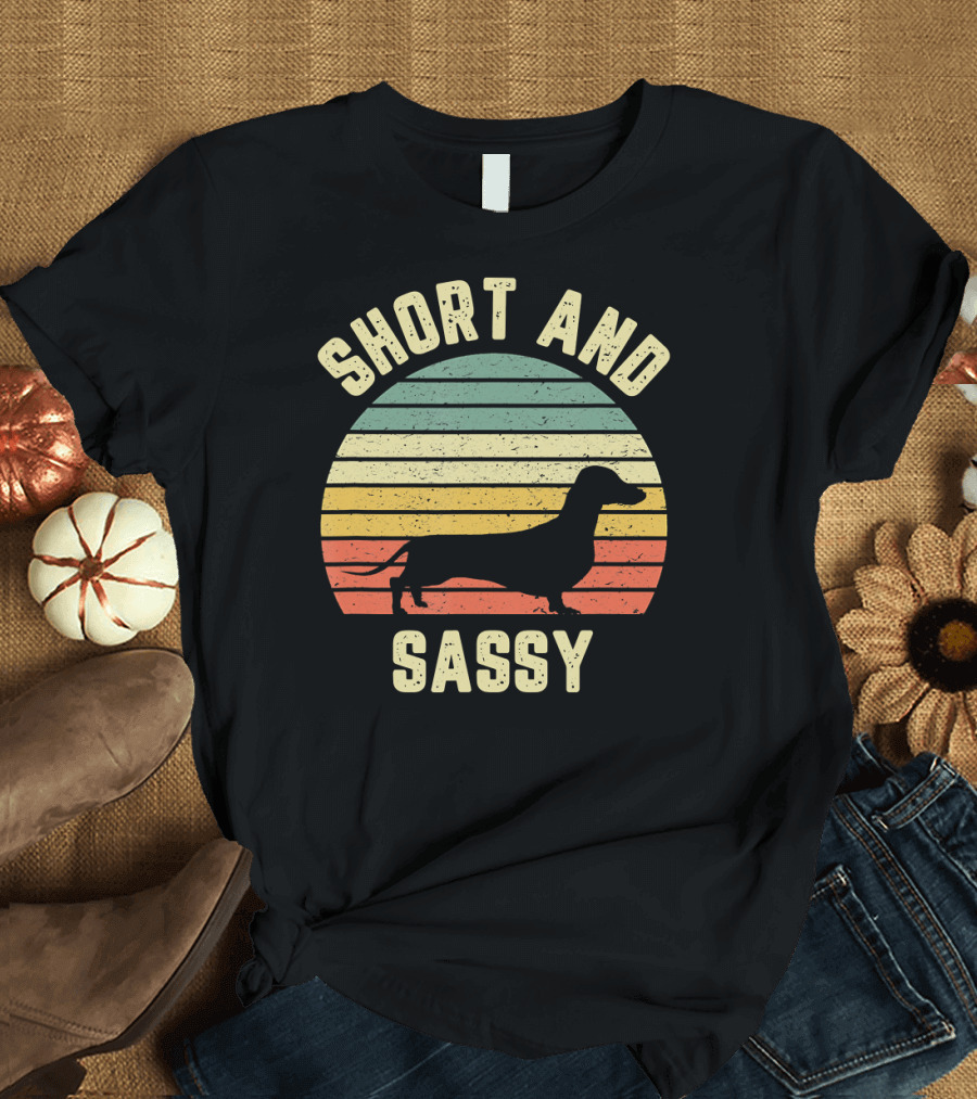 SHORT AND SASSY DACHSHUND WEINER RETRO T-Shirt