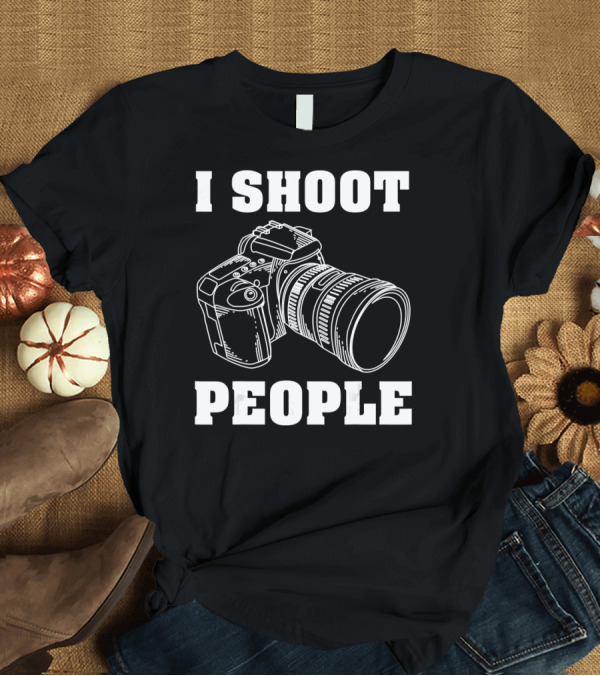 T-Shirt: I Shoot People Camera I Love Photography T-Shirt I Shoot People Camera I Love Photography T-Shirt