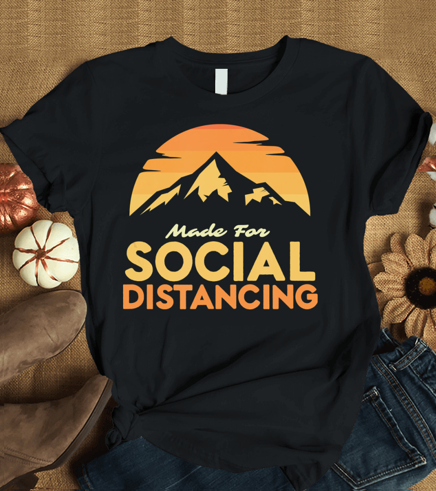 Made For Social Distancing Camping Hiking Mountain Sunset T-Shirt