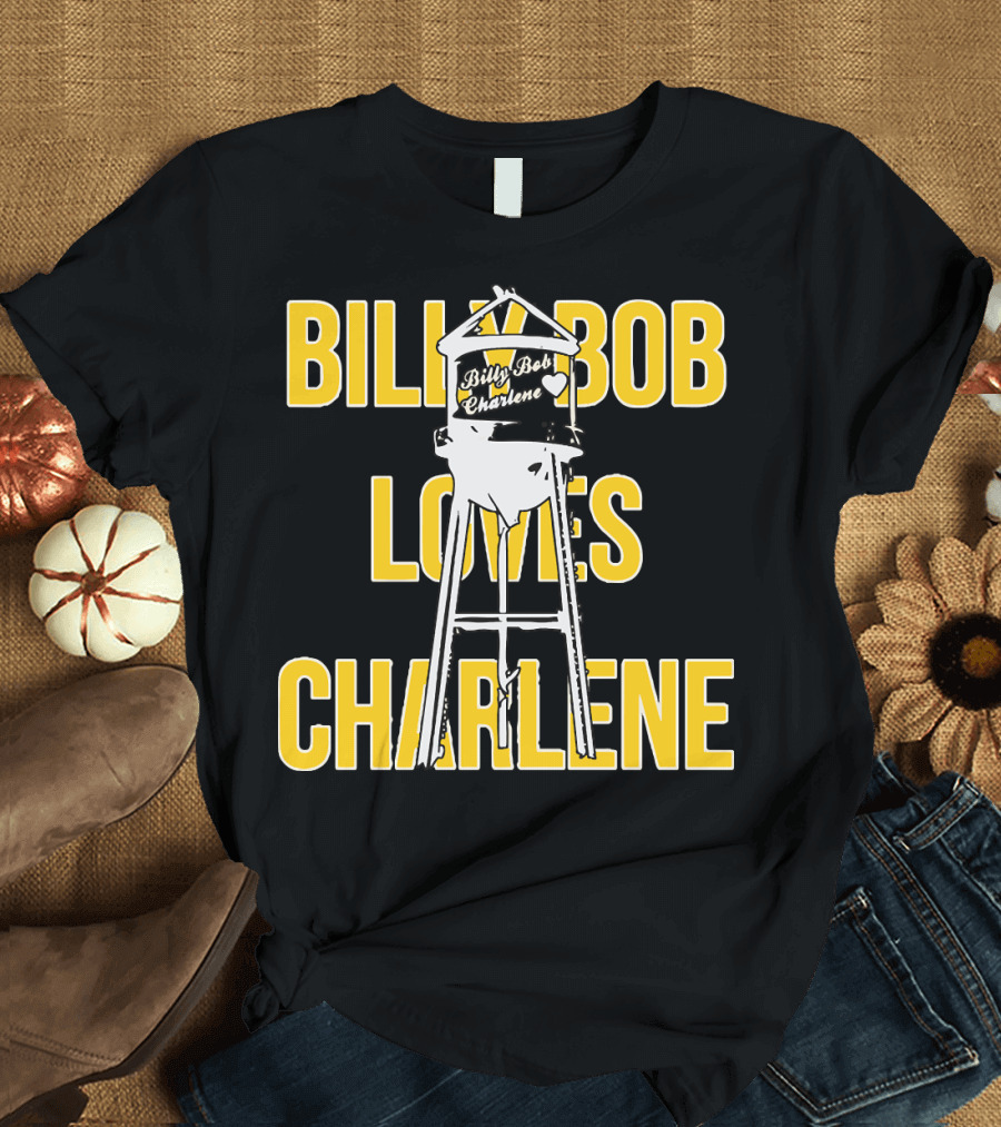 Billy Bob Charlene Water Tower Love T-Shirt
