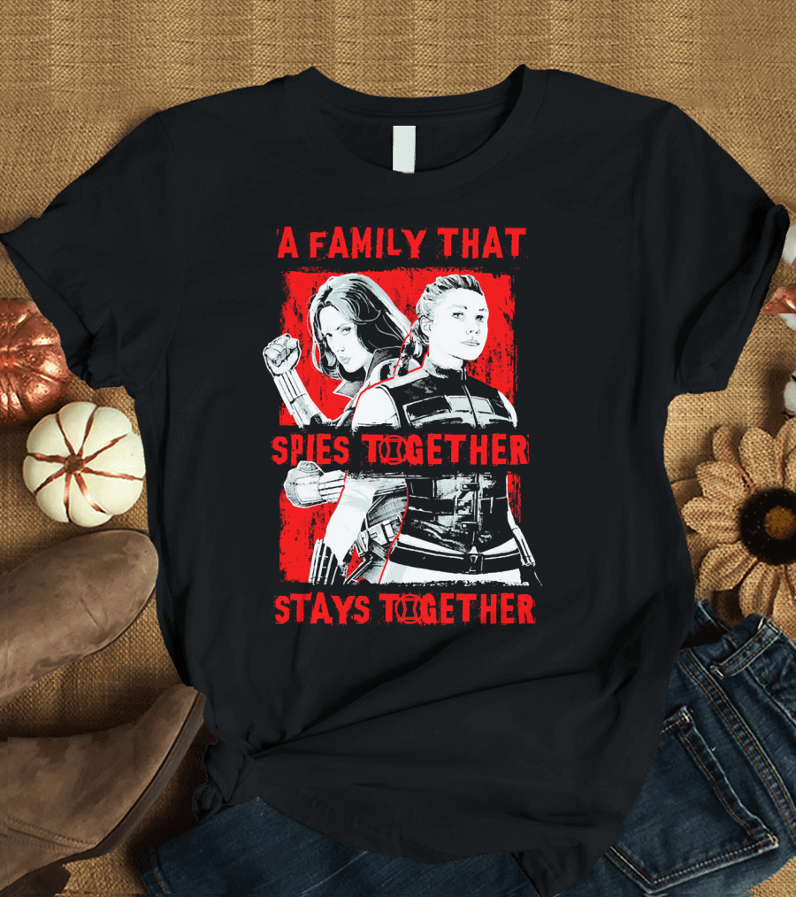 Marvel A Family That Spies Together Stays Together Black Widow Natasha Romanoff Yelena Belova T-Shirt
